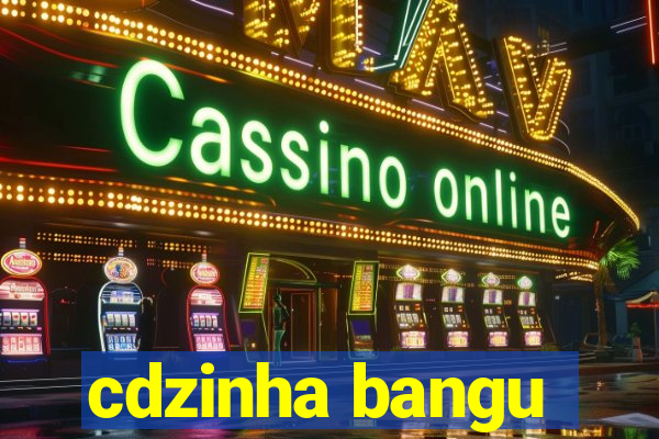 cdzinha bangu